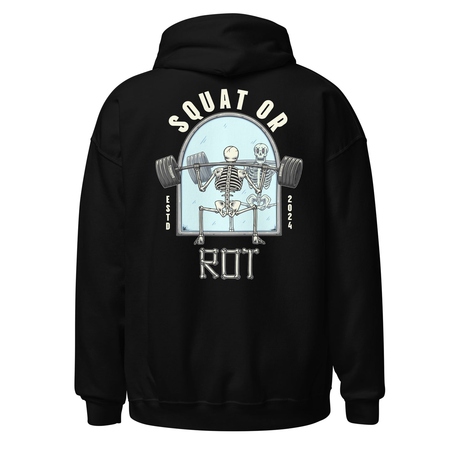 Squat Or Rot - Hoodie - Barebones Athletics
