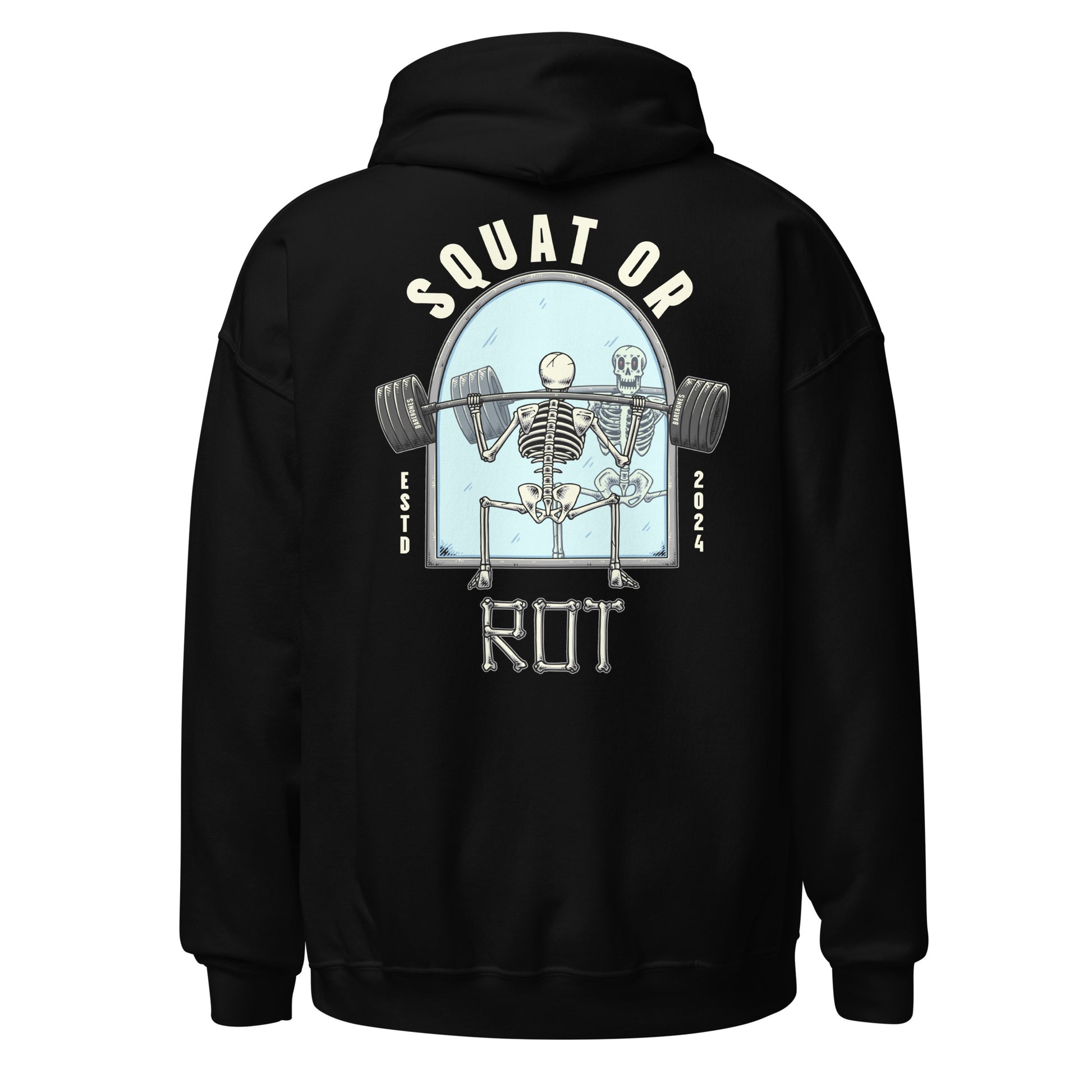 Squat Or Rot - Hoodie - Barebones Athletics